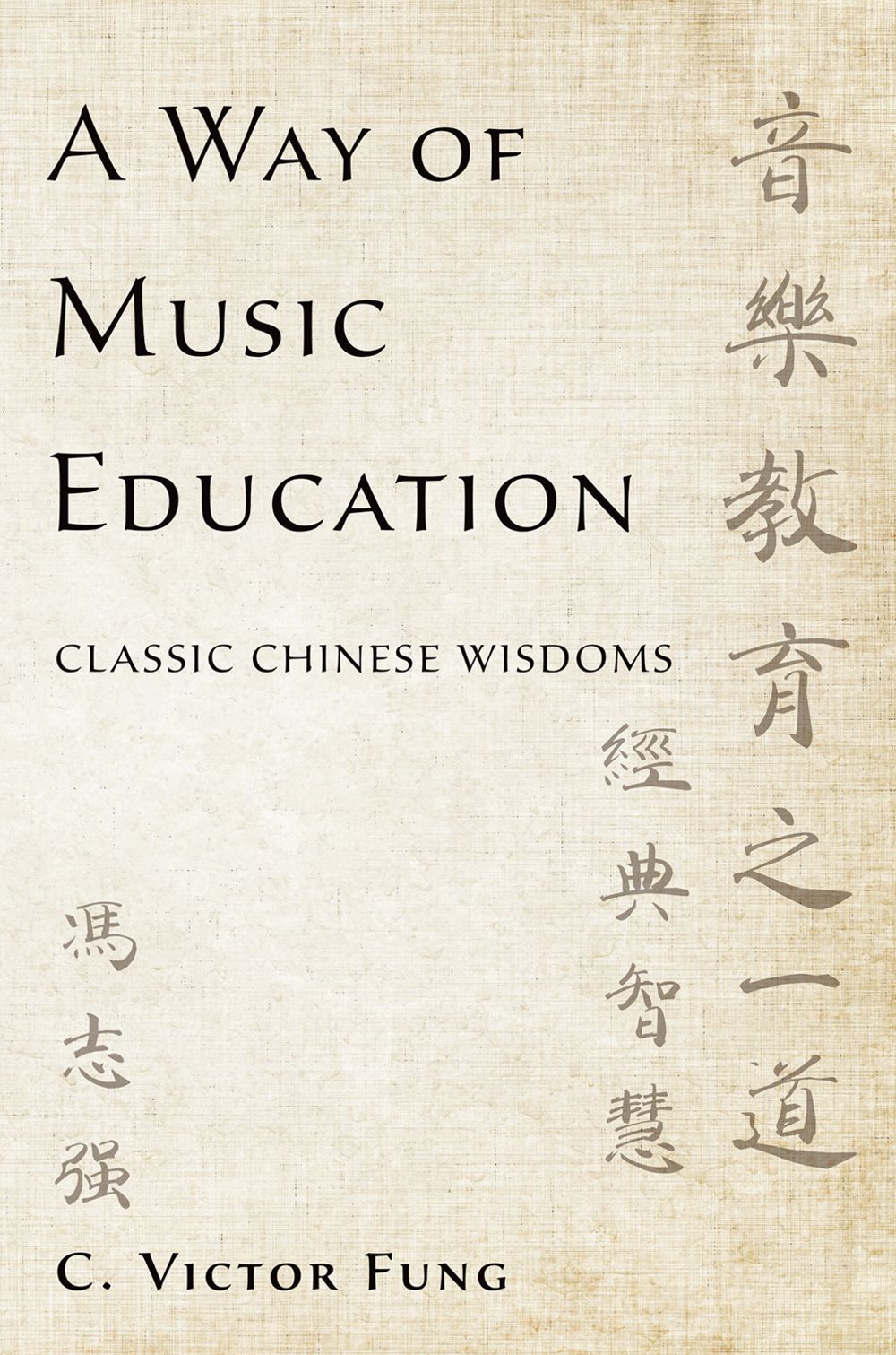 Fung A Way Of Music Education Hardback Sheet Music Songbook