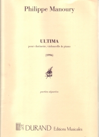 Manoury Ultima Clarinet, Cello & Piano Sc/pts Sheet Music Songbook