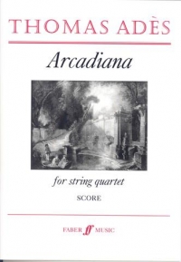Ades Arcadiana String Quartet Full Score Sheet Music Songbook