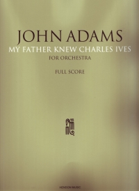 Adams My Father Knew Charles Ives Full Score Sheet Music Songbook