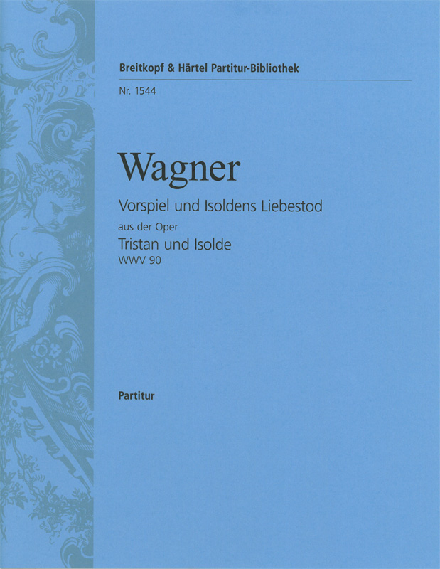 Wagner Tristan & Isolde - Vorspiel & Liebestod Scr Sheet Music Songbook