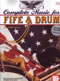 Complete Music For The Fife & Drum Book/cd Sweet Sheet Music Songbook