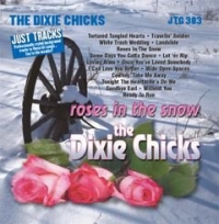 Jtg303 Roses In The Snowthe Dixie Chicks Sheet Music Songbook