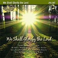 Jtg367 We Shall Glorify The Lord Sheet Music Songbook