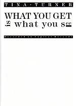 What You Get Is What You See (tina Turner) Sheet Music Songbook