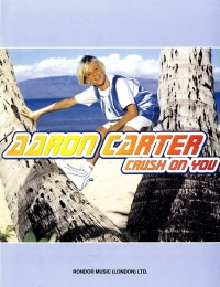 Crush On You Aaron Carter Sheet Music Songbook