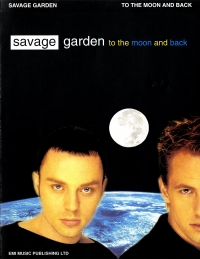 To The Moon & Back Savage Garden Sheet Music Songbook