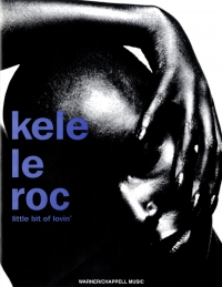 Little Bit Of Lovin Kele Le Roc Sheet Music Songbook