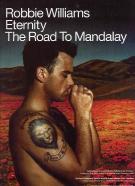 Eternity/the Road To Mandalay Robbie Williams Sheet Music Songbook