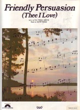 Friendly Persuasion (thee I Love) Sheet Music Songbook