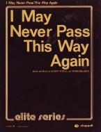 I May Never Pass This Way Again Sheet Music Songbook