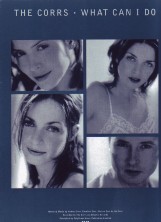 What Can I Do - The Corrs Sheet Music Songbook