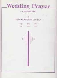 Wedding Prayer Dunlap Voice And Piano Key G Sheet Music Songbook