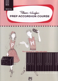 Palmer-hughes Prep Accordion Course Book 2a Sheet Music Songbook