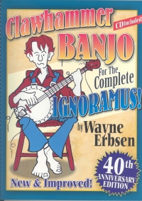 Clawhammer Banjo For The Complete Ignoramus Bk&cd Sheet Music Songbook