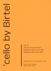 Cello By Birtel Vol 21 Radetsky March 4 Cellos Sheet Music Songbook