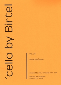Cello By Birtel Vol 24 Amazing Grace 6 Cellos Sheet Music Songbook