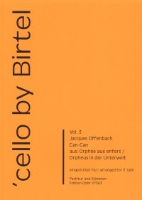 Cello By Birtel Vol 3 Can-can Offenbach 3 Cellos Sheet Music Songbook