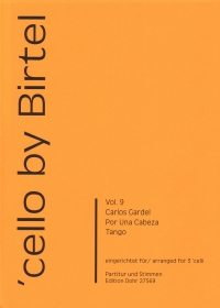 Cello By Birtel Vol 9 Por Una Cabeza 3 Cellos Sheet Music Songbook