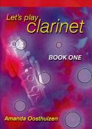 Lets Play Clarinet Book 1 Oosthuizen Sheet Music Songbook