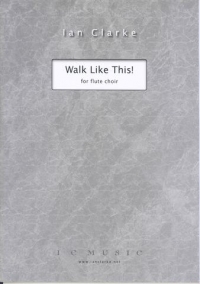 Clarke Walk Like This 4 Flutes Sheet Music Songbook