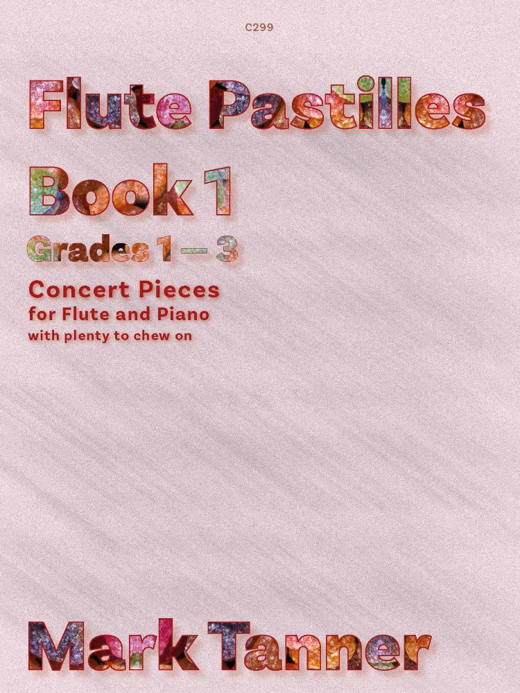 Flute Pastilles Book 1 Tanner Flute & Piano Sheet Music Songbook