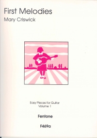 First Melodies (easy Pieces) Vol 1 Guitar Criswick Sheet Music Songbook