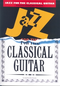Jazz For The Classical Guitar Zaradin Sheet Music Songbook