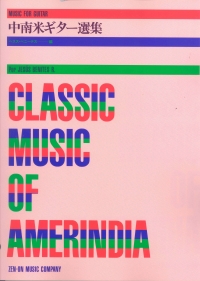 Benites Classical Music Of Amerindia Guitar Sheet Music Songbook
