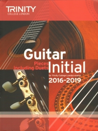Trinity Guitar Exam Pieces 2016-2019 Initial Sheet Music Songbook