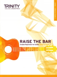 Raise The Bar Guitar Book 1 Initial-gr 2 Trinity Sheet Music Songbook
