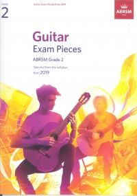 Guitar Exam Pieces From 2019 Grade 2 Abrsm Sheet Music Songbook