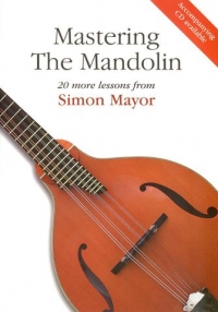 Simon Mayor Mastering Mandolin 20 More Lessons Sheet Music Songbook
