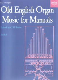 Old English Organ Music For Manuals Book 5 Trevor Sheet Music Songbook