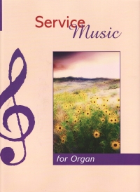 Service Music For Organ Sheet Music Songbook