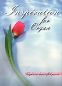 Inspiration For Organ 18 Beautiful Pieces Sheet Music Songbook