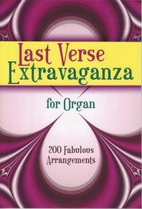 Last Verse Extravaganza For Organ Sheet Music Songbook