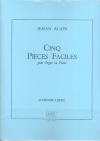 Alain 5 Pieces Faciles Organ Or Piano Sheet Music Songbook