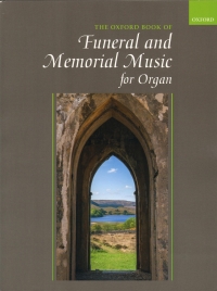 Oxford Book Of Funeral & Memorial Music For Organ Sheet Music Songbook