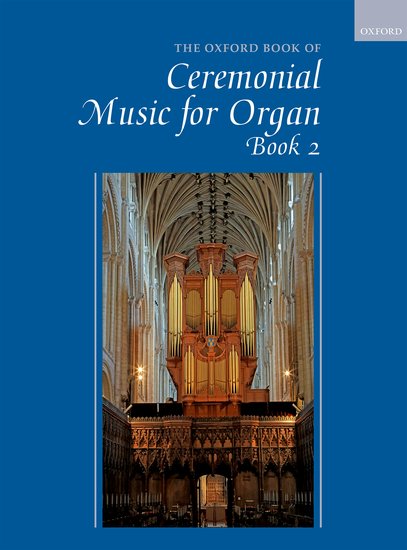 Oxford Book Of Ceremonial Music For Organ Book 2 Sheet Music Songbook