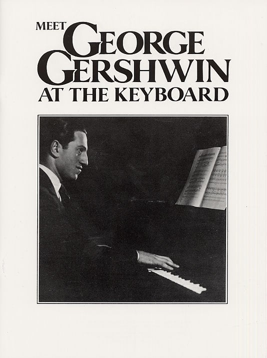 Gershwin Meet George Gershwin At The Keyboard Sheet Music Songbook