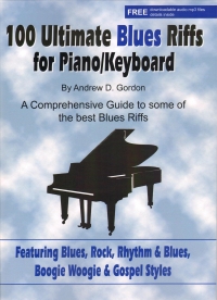 100 Ultimate Blues Riffs Piano/kybd Gordon + Down Sheet Music Songbook