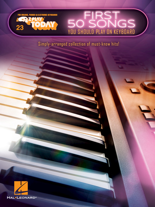 First 50 Songs You Should Play On Keyboard Sheet Music Songbook