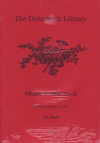 Bach Organ Sonata No 2  3 Recorders  ( Sab ) Sheet Music Songbook