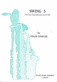 Cowles Swing 5 For 5 Saxophones Sheet Music Songbook