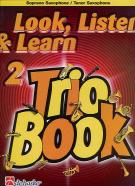 Look Listen & Learn 2 Trio Book Soprano/tenor Sax Sheet Music Songbook