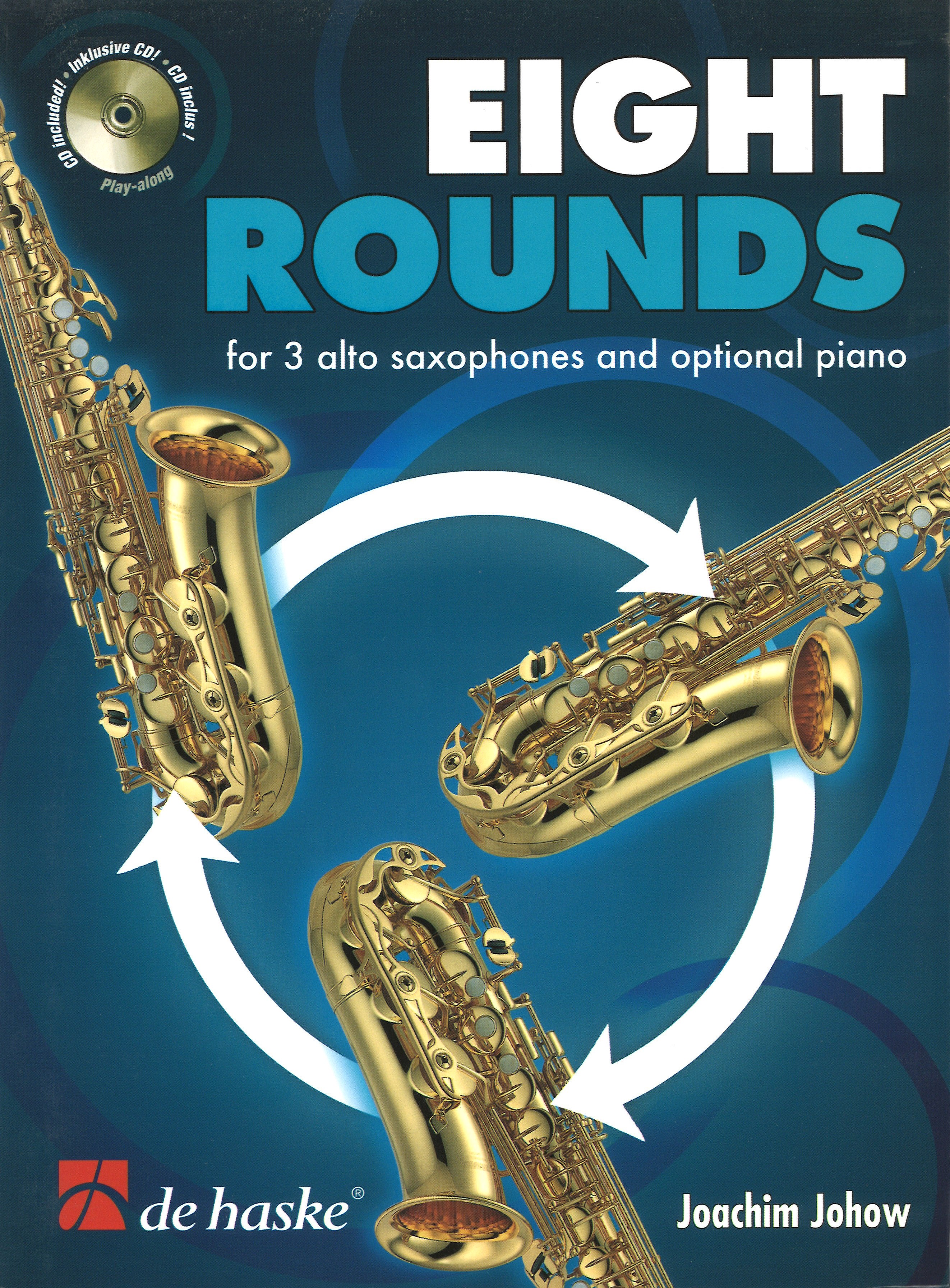 Eight Rounds Johow 3 Alto Saxes (opt Piano) + Cd Sheet Music Songbook