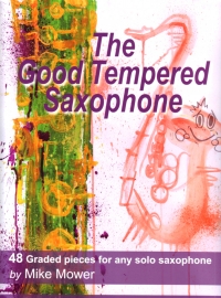 Mower The Good Tempered Saxophone Sheet Music Songbook