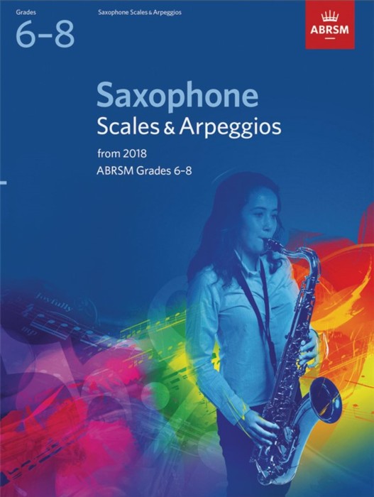 Saxophone Scales & Arpeggios From 2018 Grades 6-8 Sheet Music Songbook