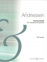 Andriessen Facing Death Saxophone Quartet Full Sco Sheet Music Songbook